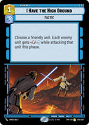 I Have The High Ground (072/257) (Twilight of the Republic)