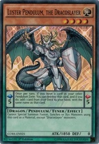 Luster Pendulum the Dracoslayer (CORE-EN025) [CORE]