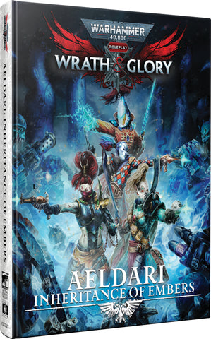 Warhammer 40,000 Roleplay: Wrath & Glory - Aeldari: Inheritance of Embers