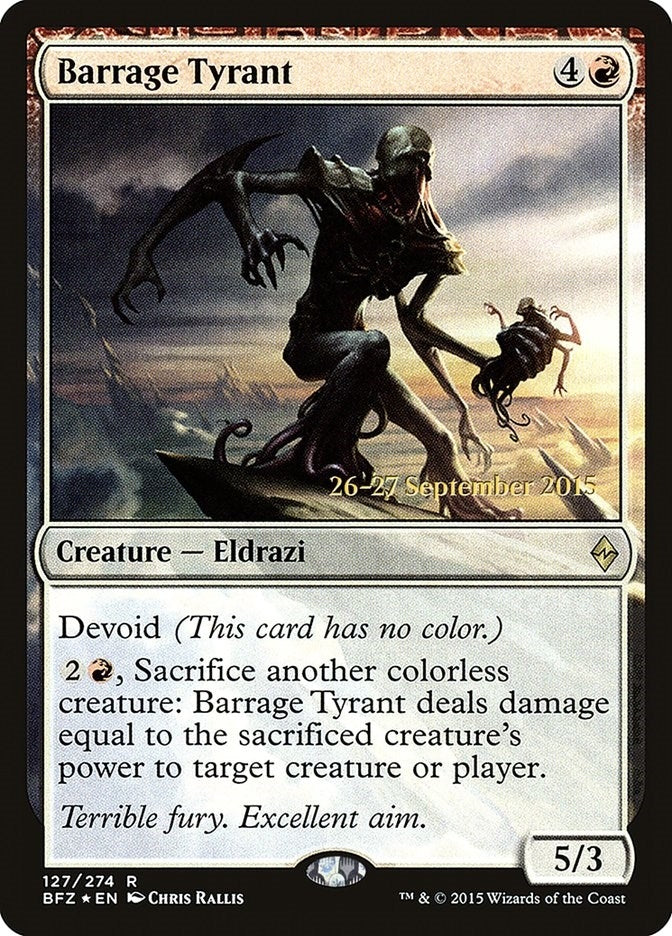 Barrage Tyrant (127) [PRE]