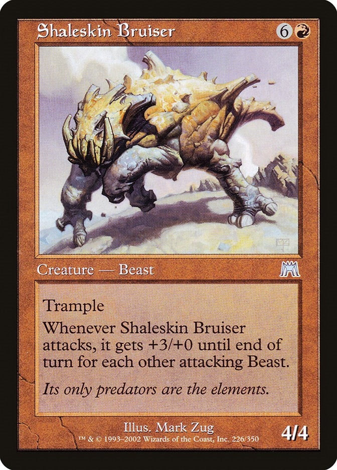 Shaleskin Bruiser (226) [ONS]