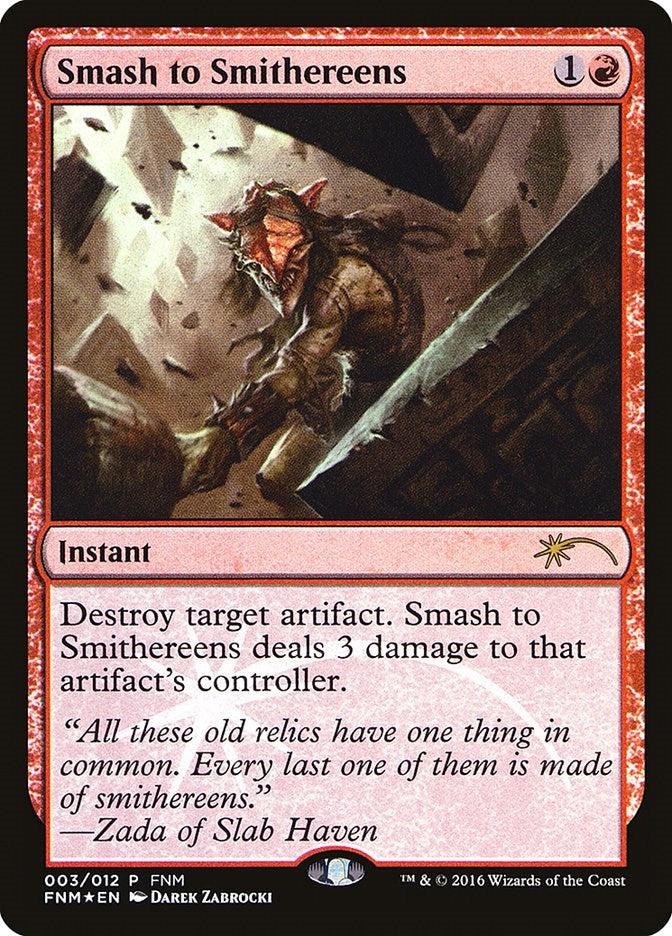Smash to Smithereens [FNM]