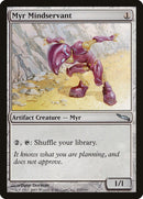 Myr Mindservant (213) [MRD]