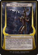 When Will You Learn Archenemy Nicol Bolas (20) [OVER]