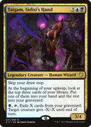 Taigam Sidisis Hand (47) [C17]