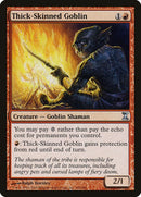 Thick Skinned Goblin (182) [TSP]