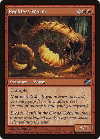 Reckless Wurm (120) [PLC]