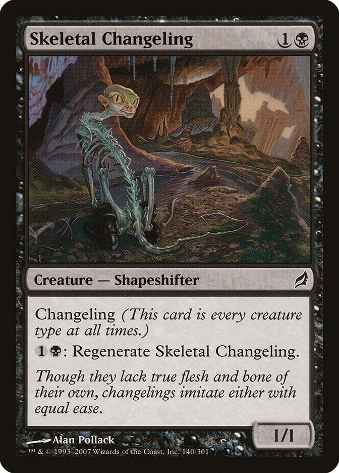 Skeletal Changeling (140) [LRW]