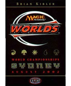 World Championship Deck 2002 Sydney Brian Kibler 11th Place [WCD]