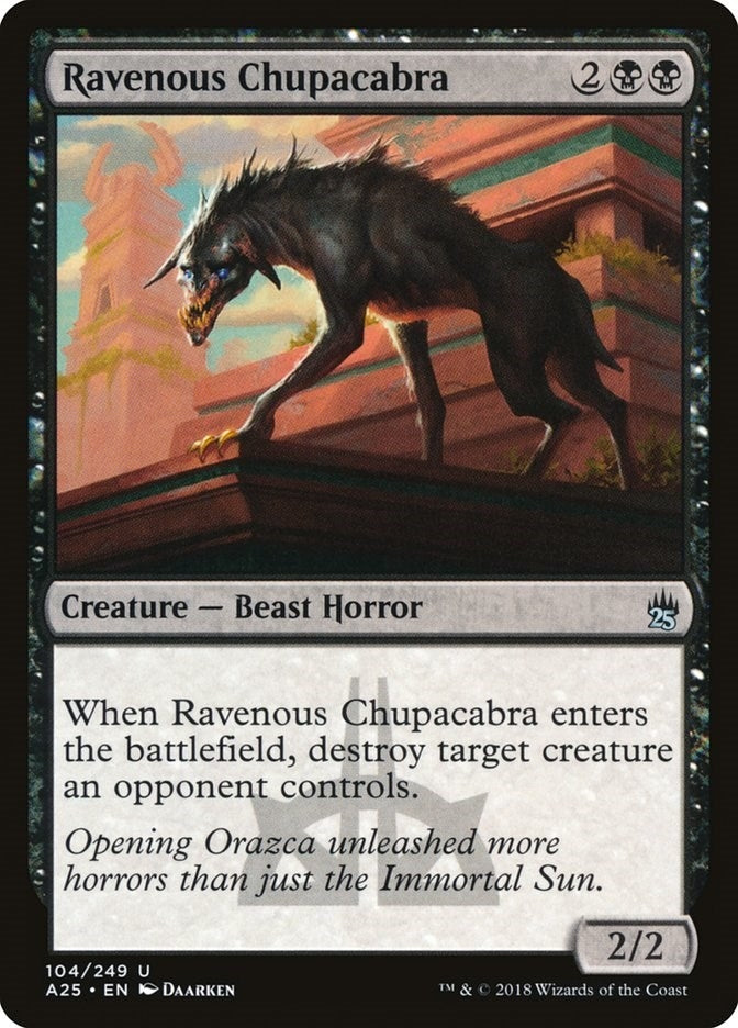 Ravenous Chupacabra (104) [A25]