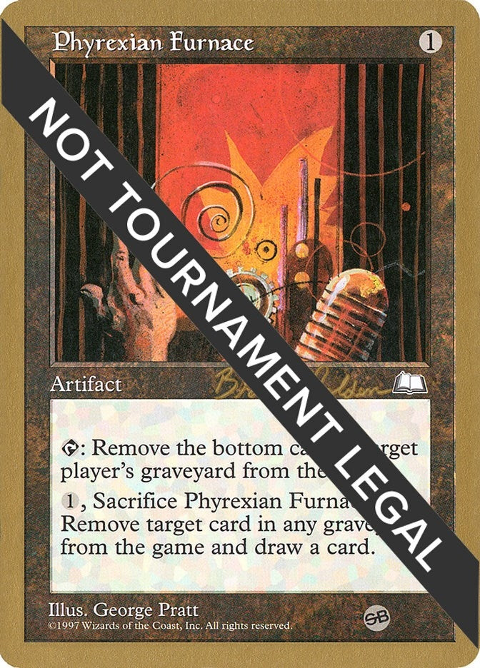 Phyrexian Furnace 1998 Brian Selden WTH SB [WCD]