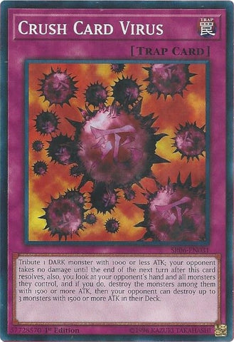 Crush Card Virus (SR06-EN031) [SR06]