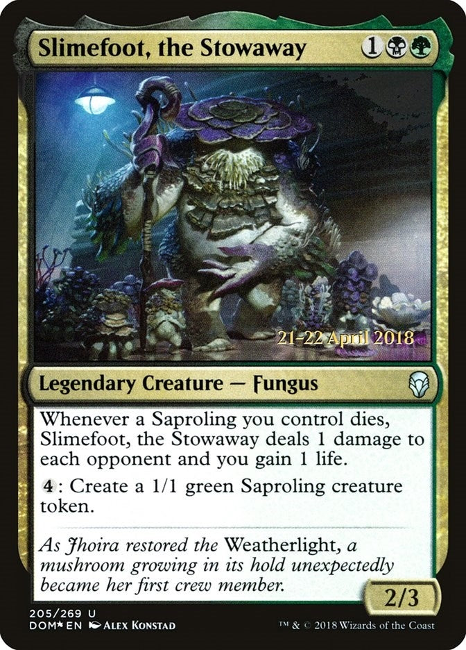 Slimefoot the Stowaway (205) [PRE]