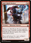Bull Rush Bruiser (57) [BBD]