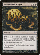 Incremental Blight (70) [SHM]