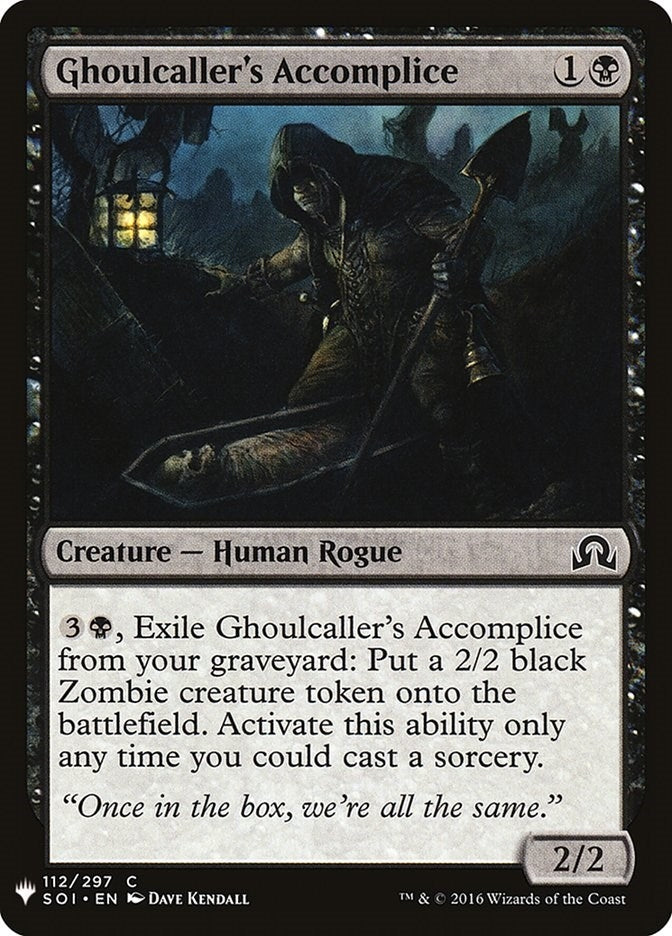 Ghoulcallers Accomplice (112) [LIST]