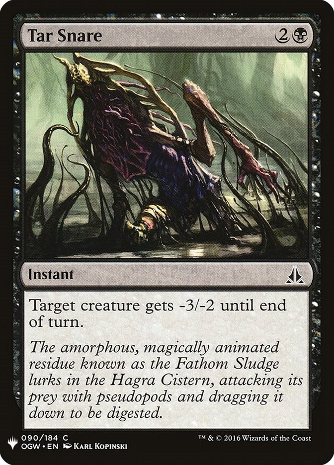 Tar Snare (90) [LIST]