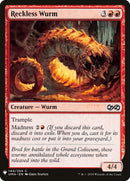 Reckless Wurm (144) [LIST]
