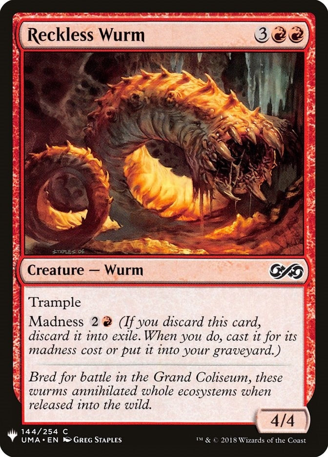 Reckless Wurm (144) [LIST]