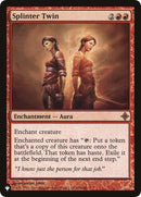 Splinter Twin (165) [LIST]