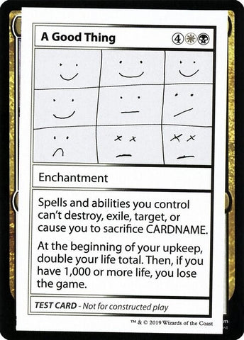 A Good Thing (2021 Edition) [Mystery Booster Playtest Cards]