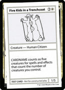 Five Kids in a Trenchcoat (2021 Edition) [Mystery Booster Playtest Cards]