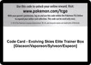 Code Card Evolving Skies Elite Trainer Box Glaceon Vaporeon Sylveon Espeon [SWSH07]