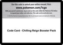 Code Card Chilling Reign Booster Pack [SWSH06]