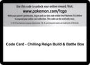 Code Card Chilling Reign Build and Battle Box [SWSH06]