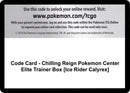 Code Card Chilling Reign Pokemon Center Elite Trainer Box Ice Rider Calyrex [SWSH06]