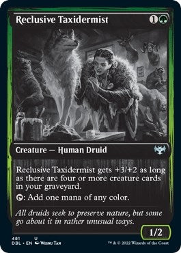 Reclusive Taxidermist (481) [DBL]