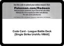 Code Card League Battle Deck Single Strike Urshifu VMAX [MCAP]