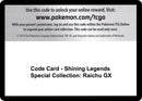 Code Card Shining Legends Special Collection Raichu GX [SHL]