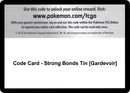 Code Card Strong Bonds Tin Gardevoir [MCAP]