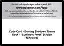Code Card Burning Shadows Theme Deck Luminous Frost Alolan Ninetales [SM03]