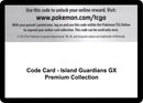 Code Card Island Guardians GX Premium Collection [SM8]