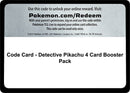 Code Card Detective Pikachu 4 Card Booster Pack [DEP]