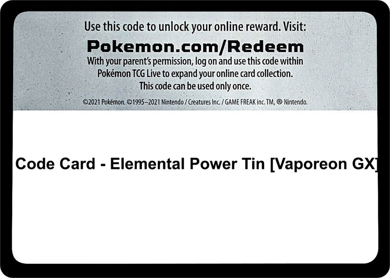 Code Card Elemental Power Tin Vaporeon GX [MCAP]