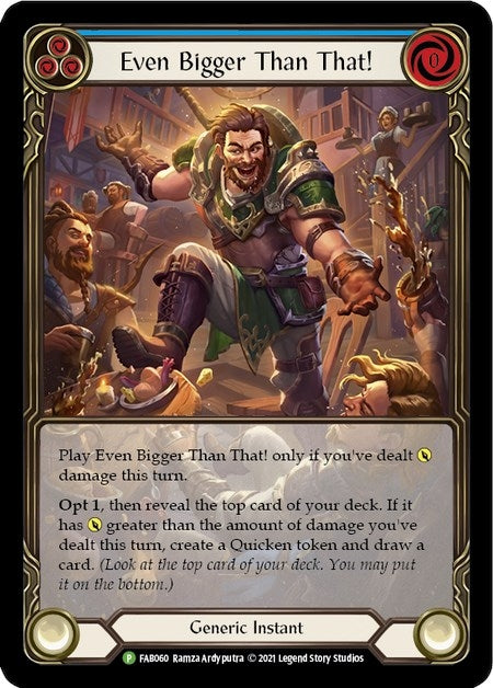 Image for Even Bigger Than That! (Blue) [Flesh and Blood: Promo Cards]
