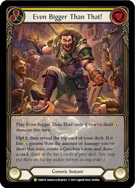 Image for Even Bigger Than That! (Yellow) [Flesh and Blood: Promo Cards]