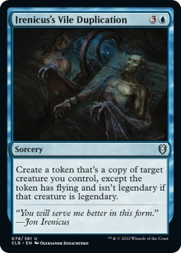 Irenicuss Vile Duplication (78) [CLB]
