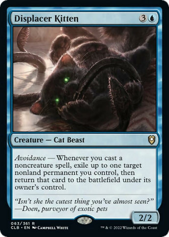 Displacer Kitten (63) [CLB]