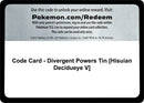 Code Card Divergent Powers Tin Hisuian Decidueye V [MCAP]