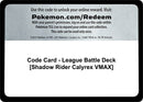 Code Card League Battle Deck Shadow Rider Calyrex VMAX [MCAP]