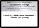 Code Card BREAKpoint Theme Deck Electric Eye Luxray [BKP]