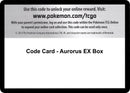 Code Card Aurorus EX Box [BKT]