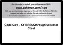 Code Card XY BREAKthrough Collector Chest [BKT]