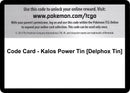 Code Card Kalos Power Tin Delphox Tin [FLF]