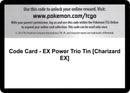 Code Card EX Power Trio Tin Charizard EX [FFI]