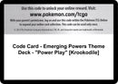 Code Card Emerging Powers Theme Deck Power Play Krookodile [EPO]